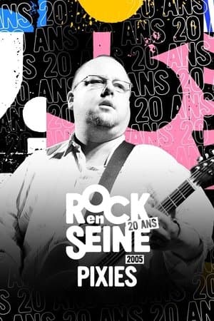 Pixies - Rock en Seine 2005 streaming