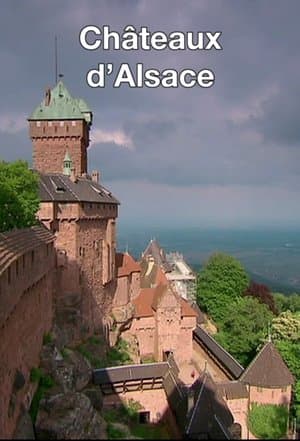 Châteaux d'Alsace streaming