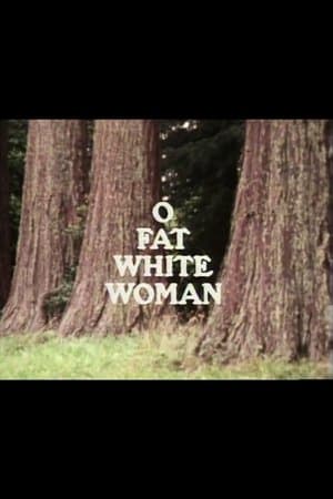 O Fat White Woman streaming