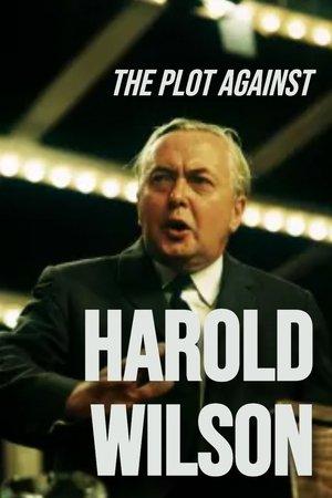 The Plot Against Harold Wilson streaming