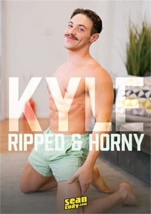 Kyle: Ripped & Horny streaming
