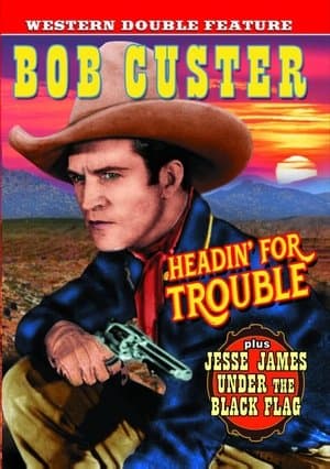 Headin' for Trouble streaming