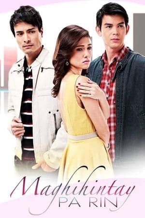 Maghihintay Pa Rin streaming