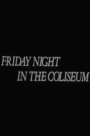 Friday Night in the Coliseum streaming