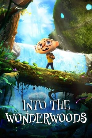 Into the Wonderwoods streaming
