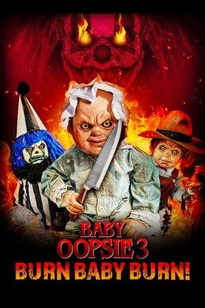 Baby Oopsie 3: Burn Baby Burn streaming
