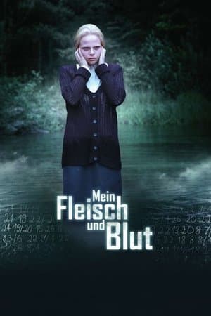 Mein Fleisch und Blut streaming