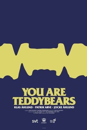 You are Teddybears streaming