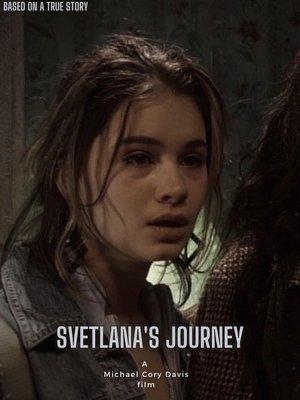 Svetlana's Journey streaming