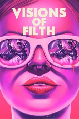 Visions of Filth streaming