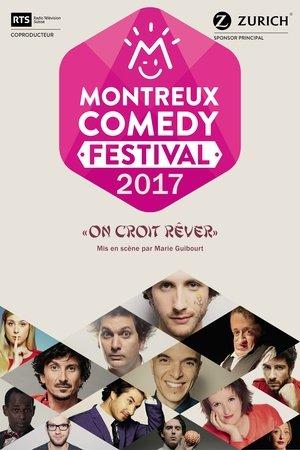 Montreux Comedy Festival 2017 - On croit rêver streaming