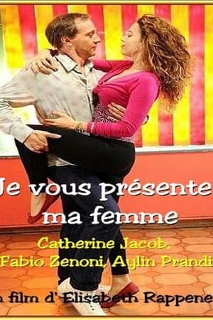 Je vous présente ma femme streaming