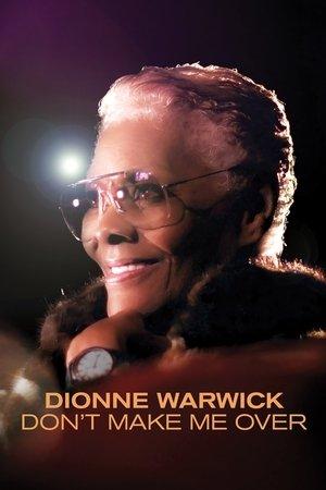 Dionne Warwick: Don't Make Me Over streaming