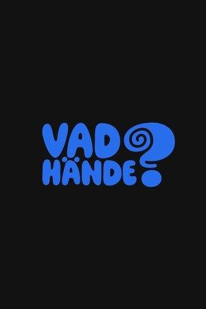 Vad hände? streaming
