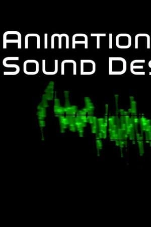 Animation Sound Design: Building Worlds from the Sound Up streaming