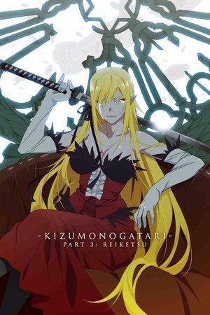 Kizumonogatari Part 3: Reiketsu streaming