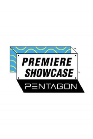 프리미어 쇼케이스 : 펜타곤 streaming