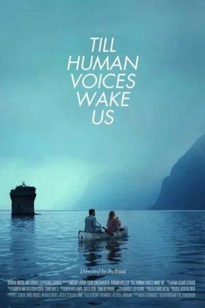 Till Human Voices Wake Us streaming