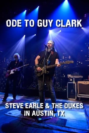 Ode to Guy Clark: Steve Earle in Austin, TX streaming