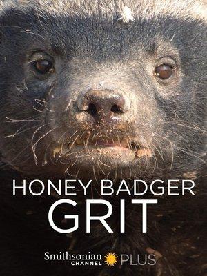 Honey Badger: Grit streaming
