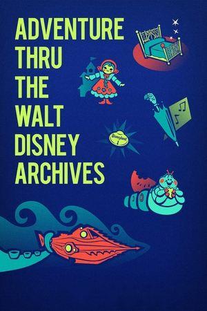 Adventure Thru the Walt Disney Archives streaming