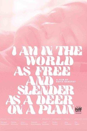 I Am in the World as Free and Slender as a Deer on a Plain streaming