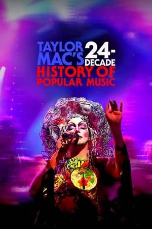 Taylor Mac's 24-Decade History of Popular Music streaming