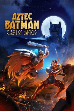Aztec Batman: Clash of Empires streaming
