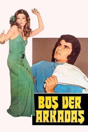 Boşver Arkadaş streaming