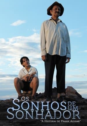 Os Sonhos de um Sonhador - A História de Frank Aguiar streaming