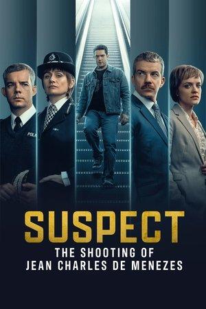 Suspect: The Shooting of Jean Charles De Menezes streaming