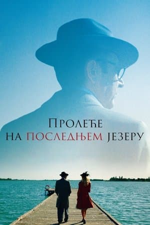 Пролеће на последњем језеру streaming