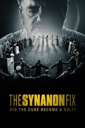 The Synanon Fix: Did the Cure Become a Cult? streaming