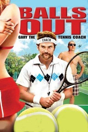 Balls Out: Gary the Tennis Coach streaming