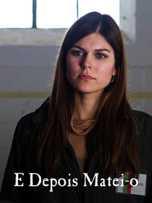 E Depois Matei-o streaming