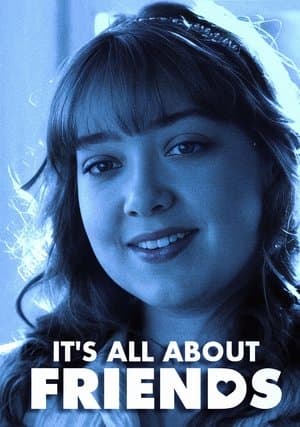 It's All About Friends streaming