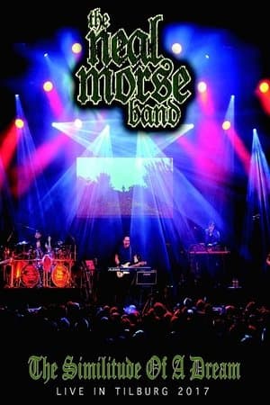 The Neal Morse Band : The Similitude of A Dream - Live in Tilburg 2017 streaming
