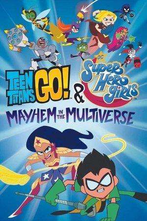Teen Titans Go! & DC Super Hero Girls: Mayhem in the Multiverse streaming