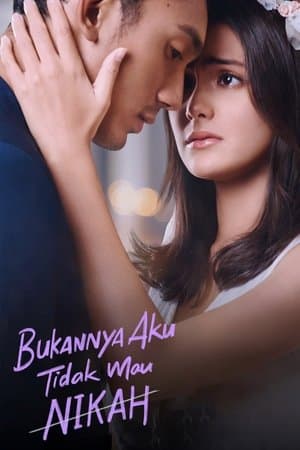 Bukannya Aku Tidak Mau Nikah streaming