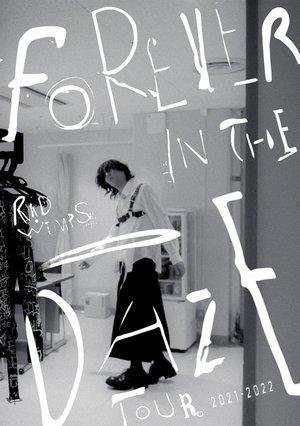 RADWIMPS - FOREVER IN THE DAZE TOUR 2021-2022 streaming