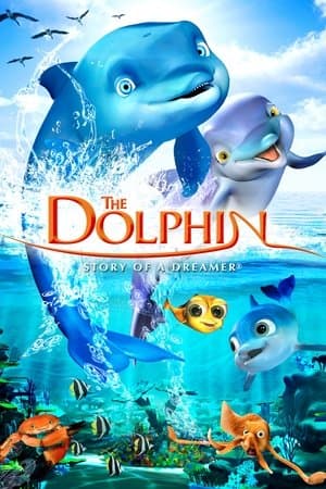 The Dolphin: Story of a Dreamer streaming
