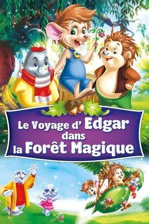 Le Voyage d'Edgar dans la forêt magique streaming