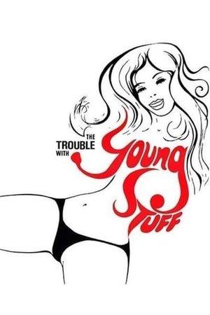The Trouble with Young Stuff streaming