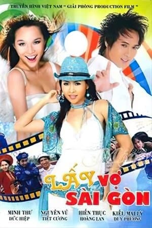 Lấy Vợ Sài Gòn streaming