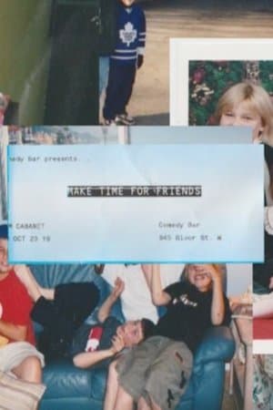 Make Time for Friends streaming