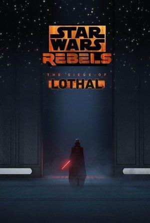 Star Wars Rebels: The Siege of Lothal streaming