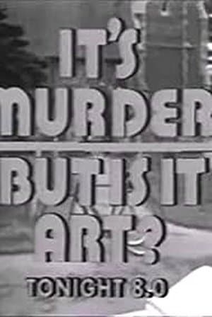 It's Murder. But Is It Art? streaming