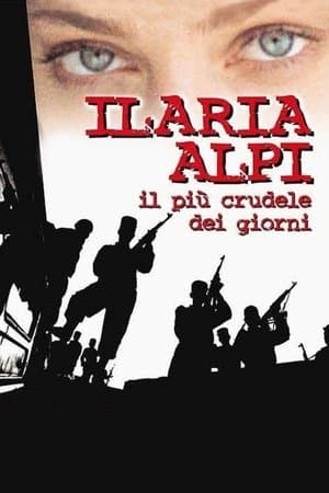Ilaria Alpi - Il più crudele dei giorni streaming