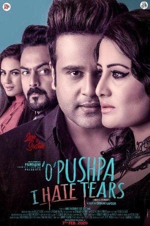 O Pushpa I Hate Tears streaming