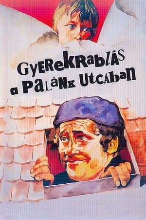 Gyerekrablás a Palánk utcában streaming